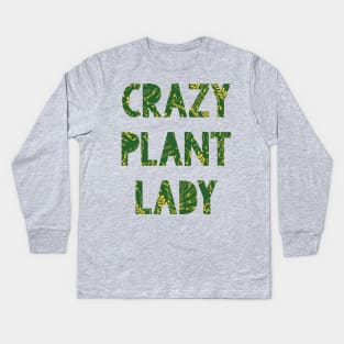 Crazy Plant Lady Kids Long Sleeve T-Shirt